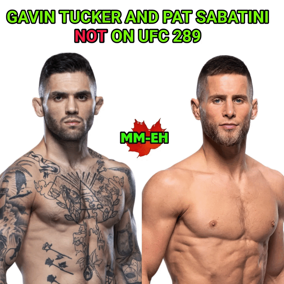 Gavin Tucker and Pat Sabatini NOT Fighting at UFC 289