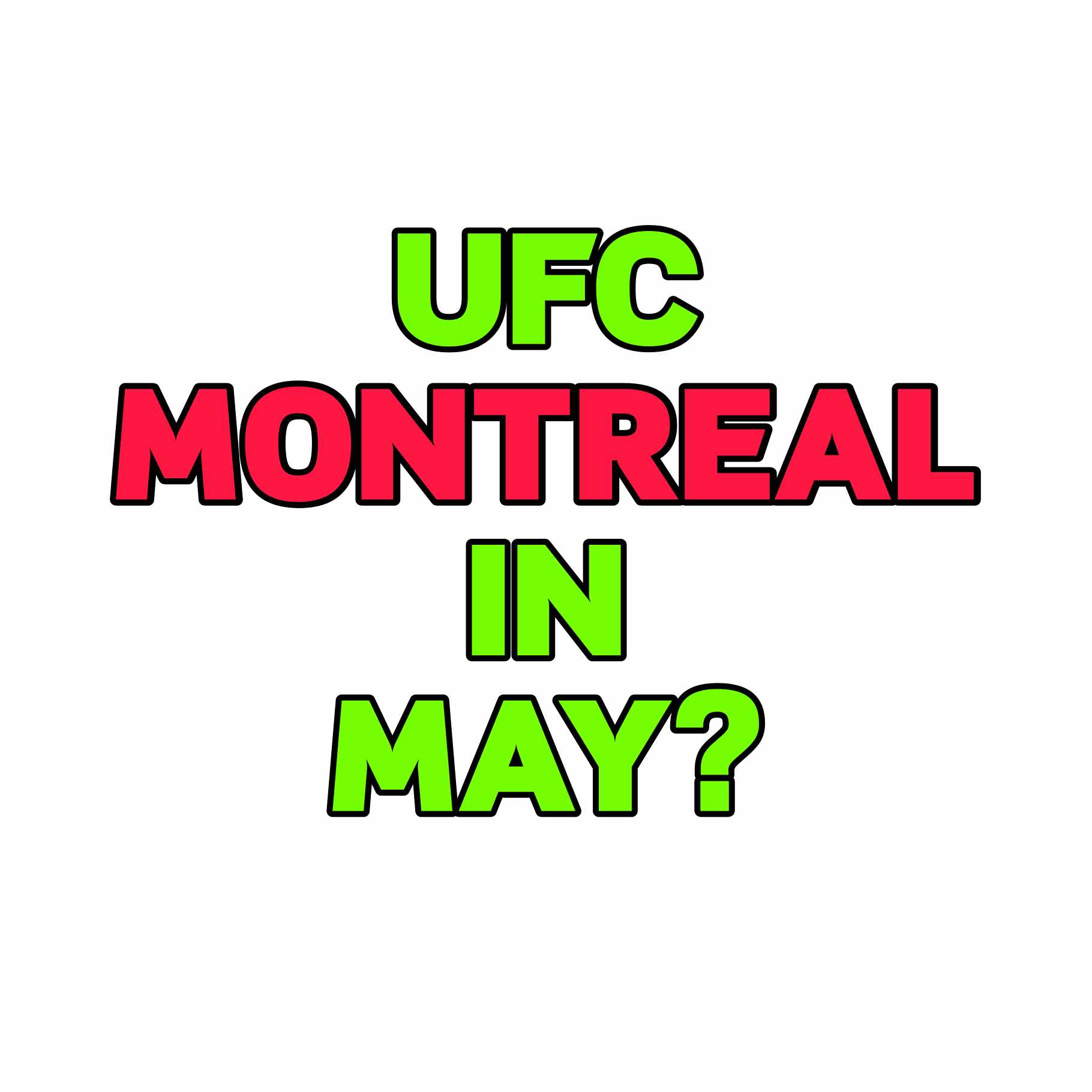 EXCLUSIVE — UFC 315 Coming To Montreal In May?